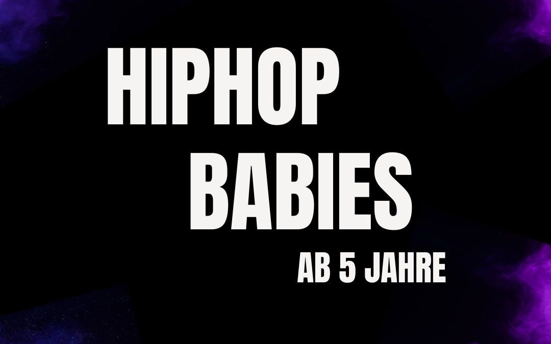 HIP HOP BABIES AB 5 JAHRE