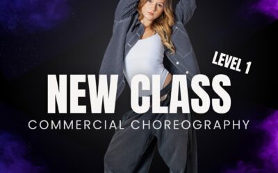 NEW CLASS – COMMERCIAL CHOREOGRAPHY LEVEL 1